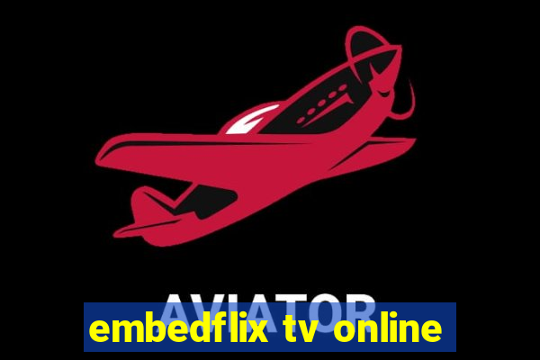 embedflix tv online